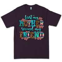 Plum first my mother second my friend Premium Tee - AdoDesignShop