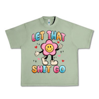 Oil Green let that shit go Urban Heavy Tee - MaliasSmallBusiness