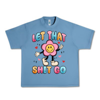 Pebble Blue let that shit go Urban Heavy Tee - MaliasSmallBusiness