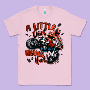 A Little Dirt Never Hurt Dirt Bike Classic Tee Designed By Maliassmallbusiness