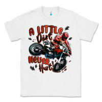 White a little dirt never hurt dirt bike Classic Tee - MaliasSmallBusiness