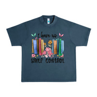 Midnight Navy i have no shelf control Urban Heavy Tee - MaliasSmallBusiness