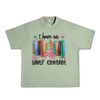 Oil Green i have no shelf control Urban Heavy Tee - MaliasSmallBusiness