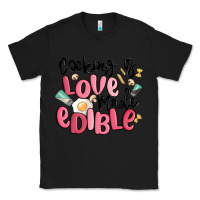 Black cooking is love made edible Classic Tee - MaliasSmallBusiness