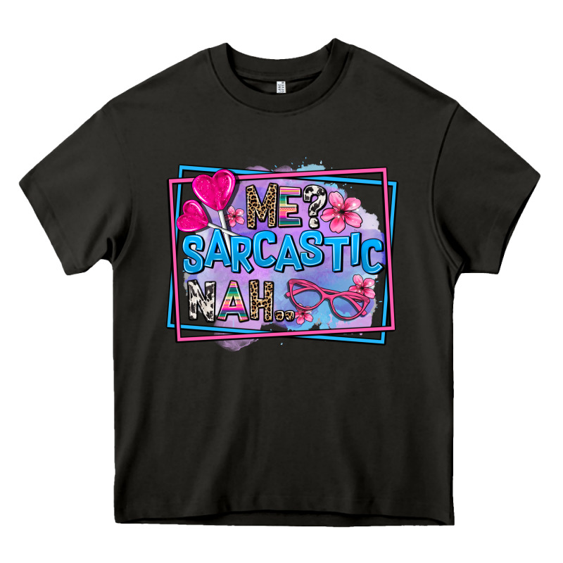 Me Sarcastic Nah Heavy Core Tee by AdoDesignShop | Teevron