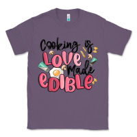 Lavender cooking is love made edible Classic Tee - MaliasSmallBusiness