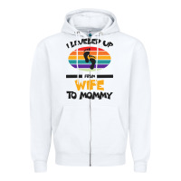 White I Leveled Up From Wife To Mommy Zipper Hoodie - Bettercallsaul