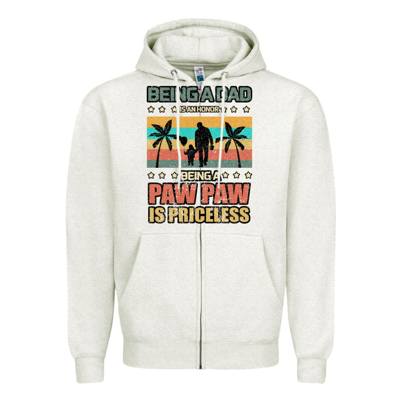 Being A Dad Is An Honor Being A Pawpaw Is Priceless Zipper Hoodie by Bettercallsaul | Teevron