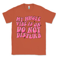 Copper my whole vibes on do not disturb Classic Tee - MaliasSmallBusiness