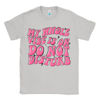 Moon Dust my whole vibes on do not disturb Classic Tee - MaliasSmallBusiness
