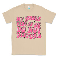 Mushroom my whole vibes on do not disturb Classic Tee - MaliasSmallBusiness