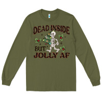 Army Green dead inside but jolly af Long Sleeve Tee - MaliasSmallBusiness