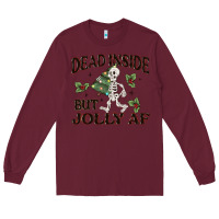 Burgundy dead inside but jolly af Long Sleeve Tee - MaliasSmallBusiness