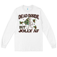 White dead inside but jolly af Long Sleeve Tee - MaliasSmallBusiness
