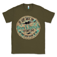 Army Green if we are in a don't laugh situation Classic Tee - MaliasSmallBusiness