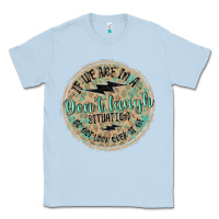 Dusty Blue if we are in a don't laugh situation Classic Tee - MaliasSmallBusiness