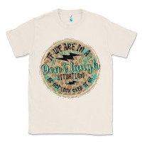 Natural if we are in a don't laugh situation Classic Tee - MaliasSmallBusiness