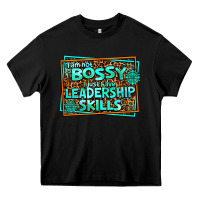 Black i am not bossy i just have leadership skills Heavy Core Tee - AdoDesignShop
