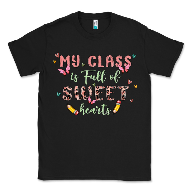 My Class Is Full Of Sweet Hearts Classic Tee by MaliasSmallBusiness | Teevron
