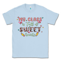 Dusty Blue my class is full of sweet hearts Classic Tee - MaliasSmallBusiness