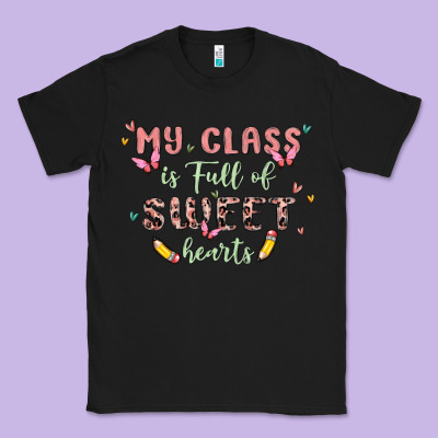 My Class Is Full Of Sweet Hearts Classic Tee Designed By Maliassmallbusiness