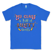 True Royal my class is full of sweet hearts Classic Tee - MaliasSmallBusiness