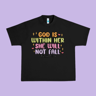 God Is Within Her She Will Not Fall Urban Heavy Tee Designed By Maliassmallbusiness