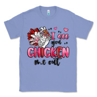 Colony Blue i see you chicken out Classic Tee - MaliasSmallBusiness