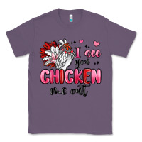 I See You Chicken Out Classic Tee | Teevron