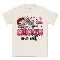 Natural i see you chicken out Classic Tee - MaliasSmallBusiness