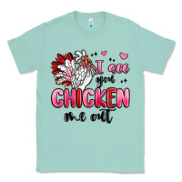 Seafoam i see you chicken out Classic Tee - MaliasSmallBusiness