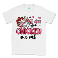 White i see you chicken out Classic Tee - MaliasSmallBusiness