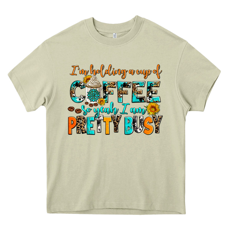 I Am Holding A Cup Of Coffee So Yeah Iam Pretty Bu Heavy Core Tee by AdoDesignShop | Teevron