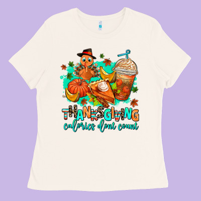 Thanksgiving Calories Dont Count Ladies Tee Designed By Adodesignshop