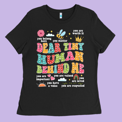 Customized Teacher Dear Tiny Human Behind Me Back Ladies Tee Designed By Jahusdesignshop
