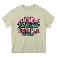 Mossy remember when i asked for your opinion yeah me nei Heavy Core Tee - AdoDesignShop