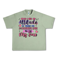 Oil Green once i get an attitude Urban Heavy Tee - MaliasSmallBusiness