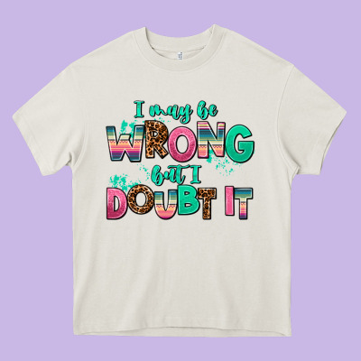 I May Be Wrong But Doubt It Heavy Core Tee Designed By Adodesignshop