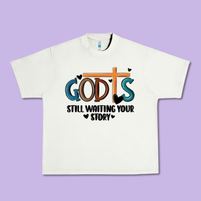 God Is Still Waiting Your Story Urban Heavy Tee Designed By Maliassmallbusiness