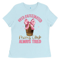 Baby Blue over caffeinated moms club Ladies Tee - JahusDesignShop