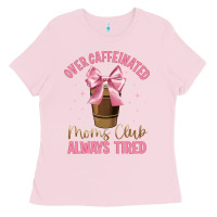 Bubblegum Pink over caffeinated moms club Ladies Tee - JahusDesignShop