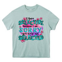 Arona ı have selective hearing ı am sorry you were not Heavy Core Tee - AdoDesignShop