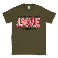 Army Green let all that you do be done in love 1 corinthıans Classic Tee - MaliasSmallBusiness