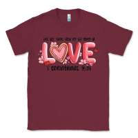 Burgundy let all that you do be done in love 1 corinthıans Classic Tee - MaliasSmallBusiness