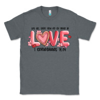 Charcoal Heather let all that you do be done in love 1 corinthıans Classic Tee - MaliasSmallBusiness