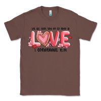 Chestnut let all that you do be done in love 1 corinthıans Classic Tee - MaliasSmallBusiness
