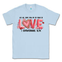 Dusty Blue let all that you do be done in love 1 corinthıans Classic Tee - MaliasSmallBusiness