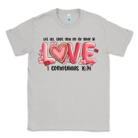 Moon Dust let all that you do be done in love 1 corinthıans Classic Tee - MaliasSmallBusiness
