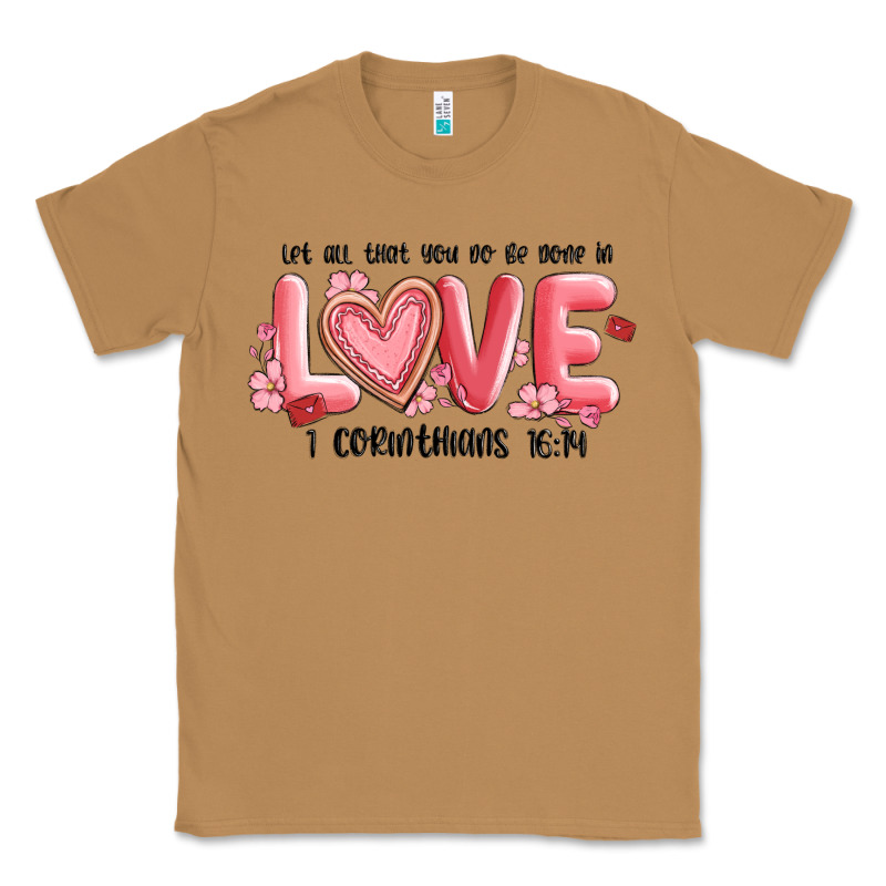 Let All That You Do Be Done In Love 1 Corinthıans Classic Tee by MaliasSmallBusiness | Teevron