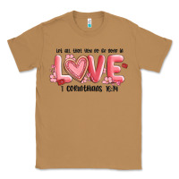 Toasted Coconut let all that you do be done in love 1 corinthıans Classic Tee - MaliasSmallBusiness